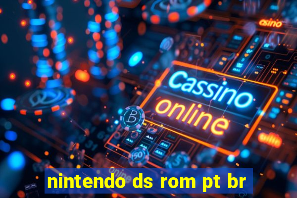 nintendo ds rom pt br